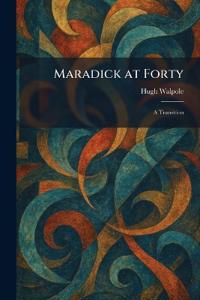 Maradick at Forty