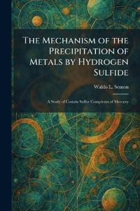 The Mechanism of the Precipitation of Metals by Hydrogen Sulfide