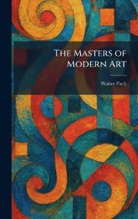 The Masters of Modern Art