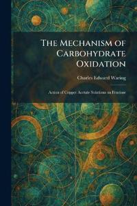 The Mechanism of Carbohydrate Oxidation