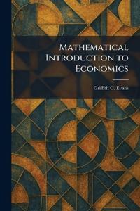 Mathematical Introduction to Economics