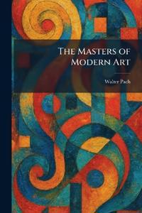 The Masters of Modern Art