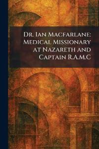 Dr. Ian Macfarlane