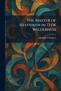 The Master of Hestviken in THW Wilderness