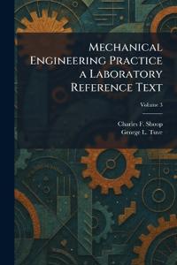 Mechanical Engineering Practice a Laboratory Reference Text