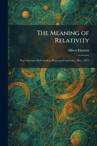 The Meaning of Relativity