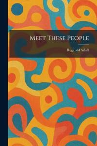 Meet These People