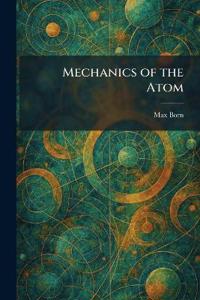 Mechanics of the Atom