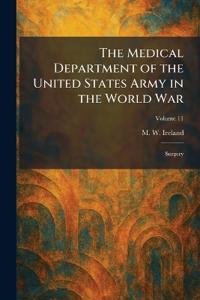 The Medical Department of the United States Army in the World War