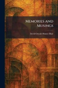 Memories and Musings
