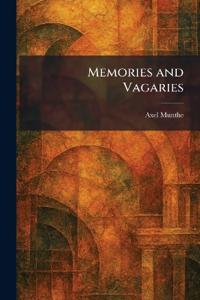 Memories and Vagaries
