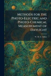 Methods for the Photo-Electric and Photo-Chemical Measurement of Daylight