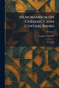 Memorandum on Currency and Central Banks