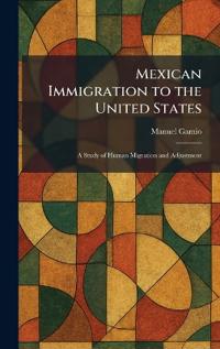 Mexican Immigration to the United States