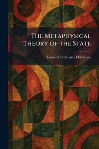 The Metaphysical Theory of the State