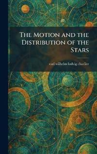 The Motion and the Distribution of the Stars