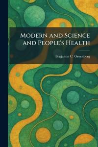 Modern and Science and People's Health