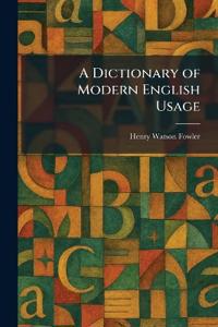 A Dictionary of Modern English Usage