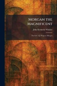 Morgan the Magnificent