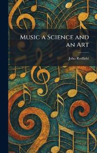 Music a Science and an Art