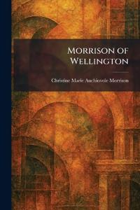 Morrison of Wellington