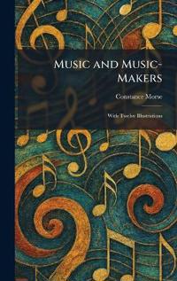 Music and Music-Makers