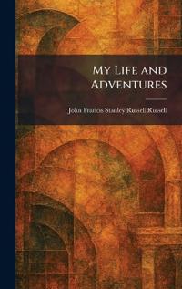 My Life and Adventures