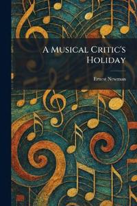 A Musical Critic's Holiday