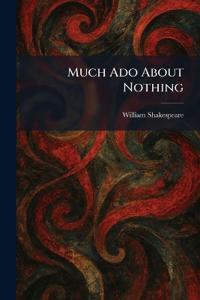 Bokomslag för "Much Ado About Nothing"