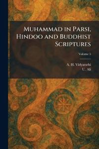 Muhammad in Parsi, Hindoo and Buddhist Scriptures
