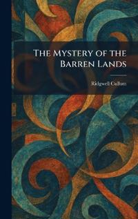 The Mystery of the Barren Lands