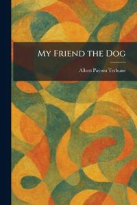 My Friend the Dog