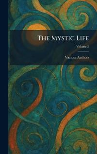 The Mystic Life