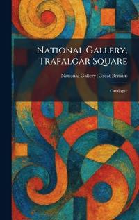 National Gallery, Trafalgar Square