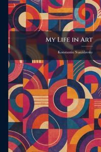 My Life in Art