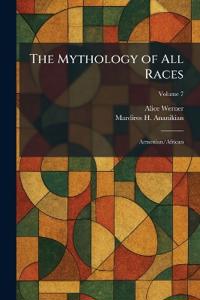 The Mythology of All Races