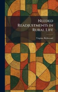 Needed Readjustments in Rural Life