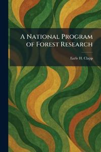 A National Program of Forest Research
