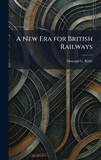 A New Era for British Railways