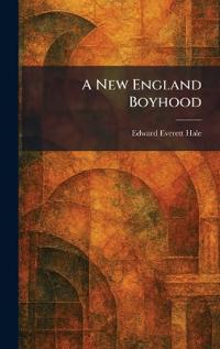A New England Boyhood