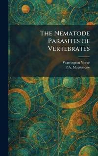 The Nematode Parasites of Vertebrates