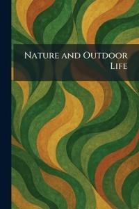 Nature and Outdoor Life