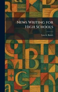 News Writing for High Schools