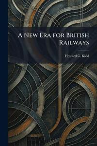 A New Era for British Railways