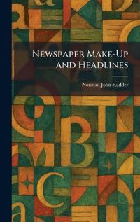 Newspaper Make-Up and Headlines