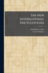 The New International EncyclopÃ]dia