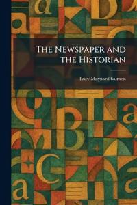 The Newspaper and the Historian