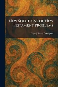 New Solutions of New Testament Problems