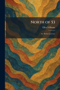 North of 53