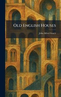 Old English Houses
